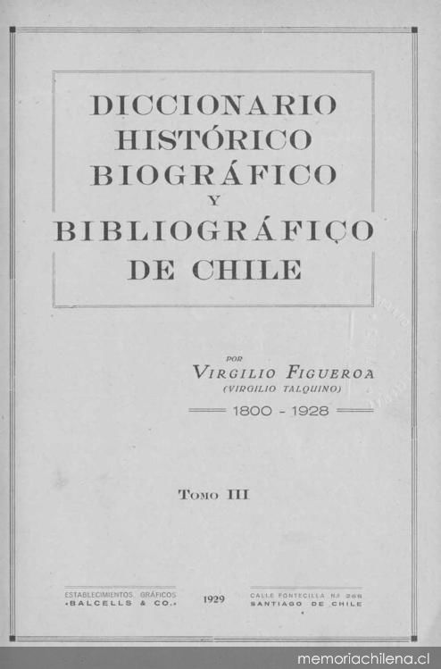 Separar meditación Melancolía Diccionario histórico, biográfico y bibliográfico de Chile, Tomo III -  Memoria Chilena, Biblioteca Nacional de Chile