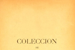 Colección de documentos inéditos para la historia de Chile: desde el viaje de Magallanes hasta la batalla de Maipo: 1518-1818: tomo 17