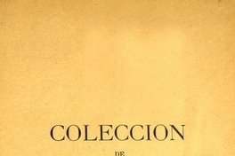 Colección de documentos inéditos para la historia de Chile: desde el viaje de Magallanes hasta la batalla de Maipo: 1518-1818: tomo 29