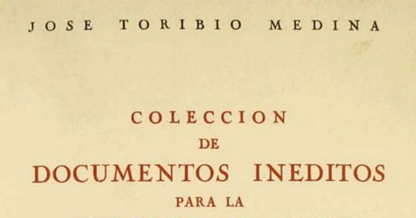 Colección de documentos inéditos para la historia de Chile : segunda serie