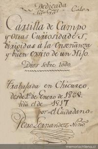 Cartilla de campo y otras curiosidades dirigidas a la enseñanza y buen éxito de un hijo, manuscrito : trabajada en Chicureo desde 1o. de enero de 1808 h[as]ta el de 1817