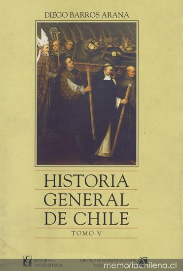 Historia general de Chile : tomo 5