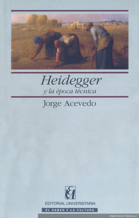 Heidegger y la época técnica