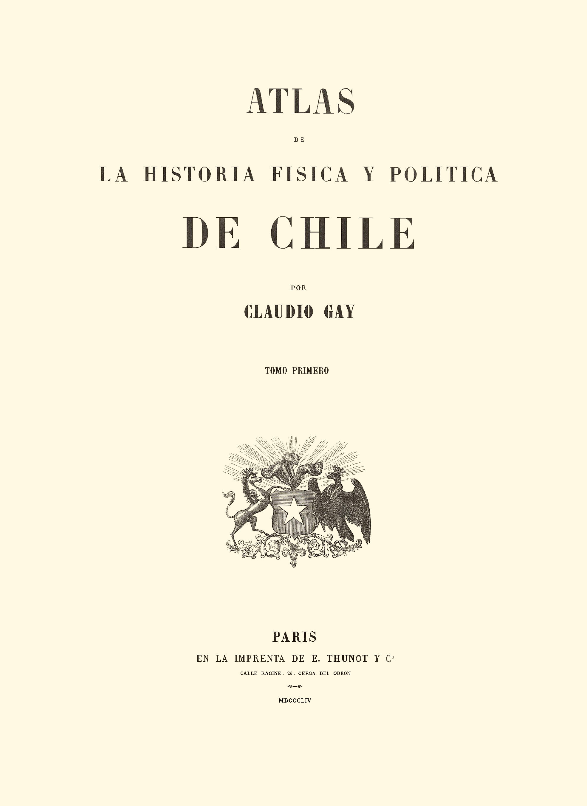 Atlas de la historia física y política de Chile: tomo 1