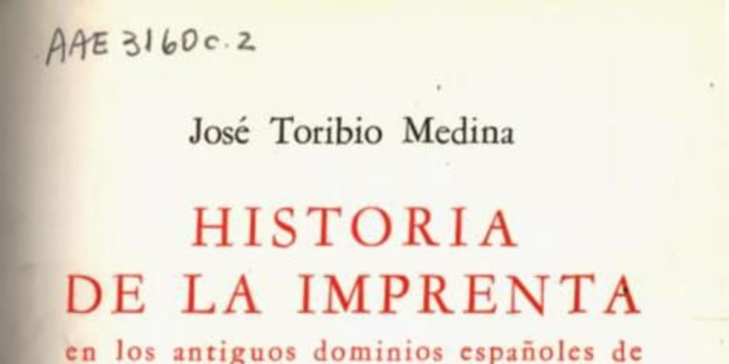 Historia de la imprenta en los antiguos dominios españoles de América y Oceanía