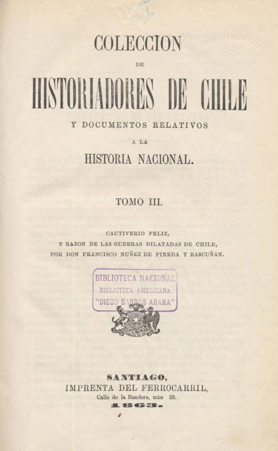 Cautiverio feliz, y razón de las guerras dilatadas de Chile