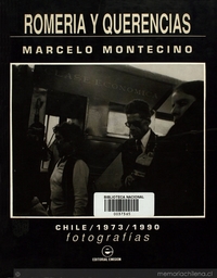 Romería y querencias: Chile 1973-1990:  fotografías