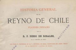 Historia general de el Reyno de Chile:  Flandes Indiano