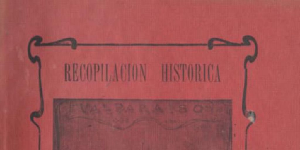 Valparaíso : 1536-1910 : recopilación histórica, comercial y social