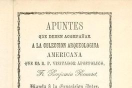 Apuntes que deben acompañar a la Colección arqueológica americana que el R. P. visitador apostólico Fr. Benjamin Rencoret manda á la Exposición Internacional de Chile en 1875