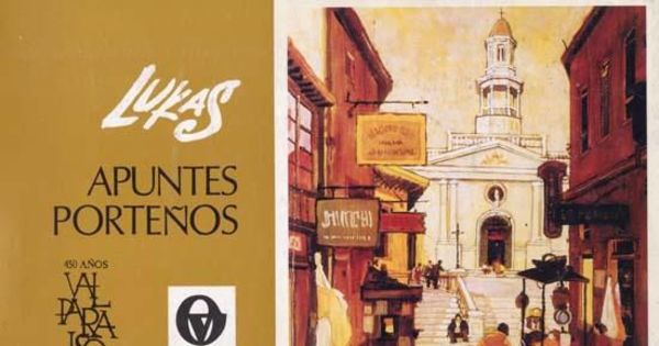 Apuntes porteños : 450 años de Valparaíso : 1536-1986