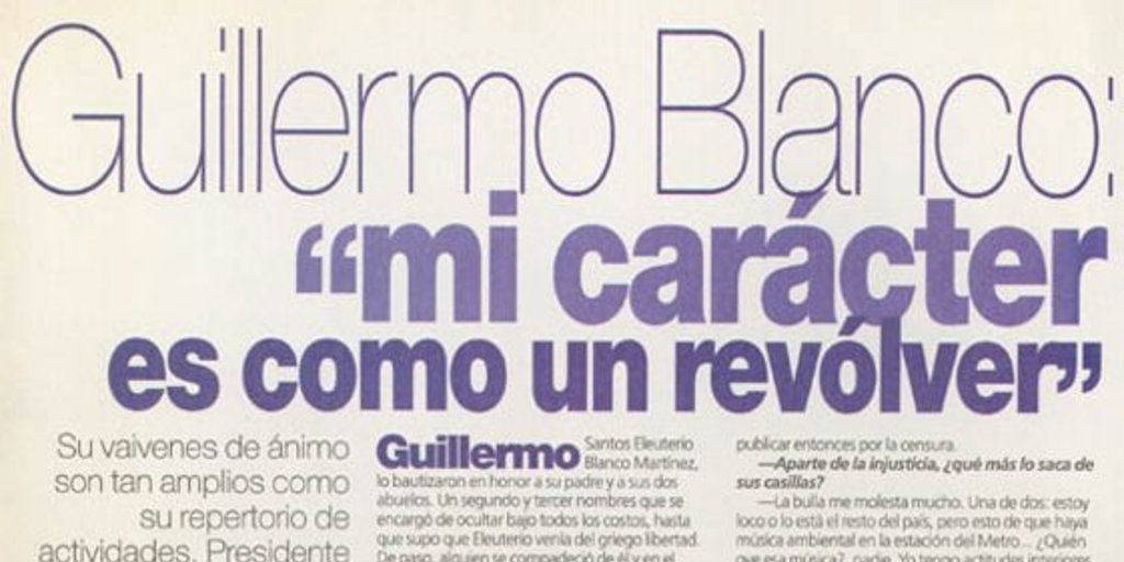 Guillermo Blanco, "Mi carácter es como un revólver"