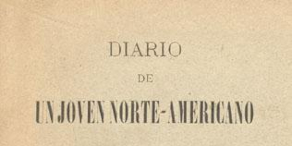Diario de un joven norte-americano : detenido en Chile durante el período revolucionario de 1817-1819