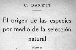 El origen de las especies por medio de la selección natural : tomo II