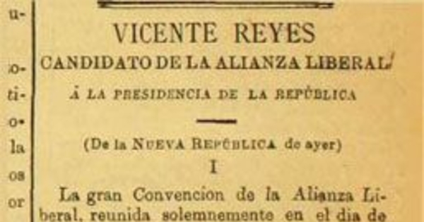 Vicente Reyes. Candidato de la Alianza Liberal a la Presidencia de la República