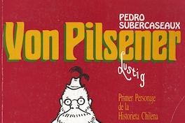 Von Pilsener : primer personaje de la historieta chilena