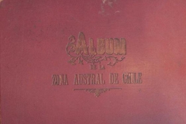 Álbum de la zona austral de Chile : 1920