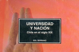 Universidad y nación : Chile en el siglo XIX