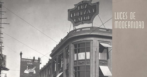 Luces de modernidad : archivo fotográfico CHILECTRA