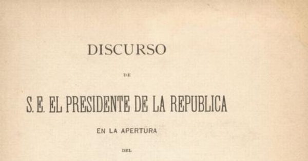 Discurso de S.E. el Presidente de la República en la apertura del Congreso Nacional de 1883