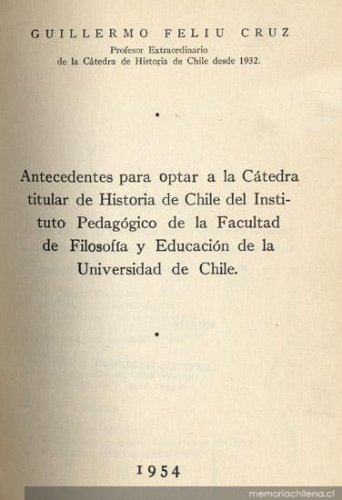 Antecedentes para optar a la Cátedra titular de Historia de Chile del Instituto Pedagógico de la Facultad de Filosofía y Educación de la Universidad de Chile