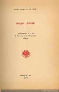 Martín Gusinde: la bibliografía de la Isla de Pascua y la de antropología chilena