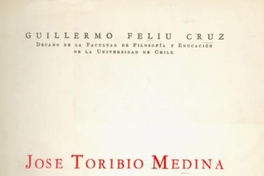 José Toribio Medina : la formación del bibliógrafo : estudio crítico