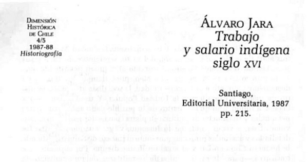 Alvaro Jara "Trabajo y salario indígena siglo XVI"