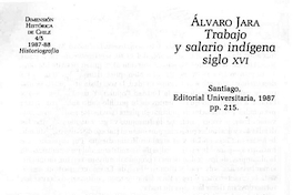 Alvaro Jara "Trabajo y salario indígena siglo XVI"