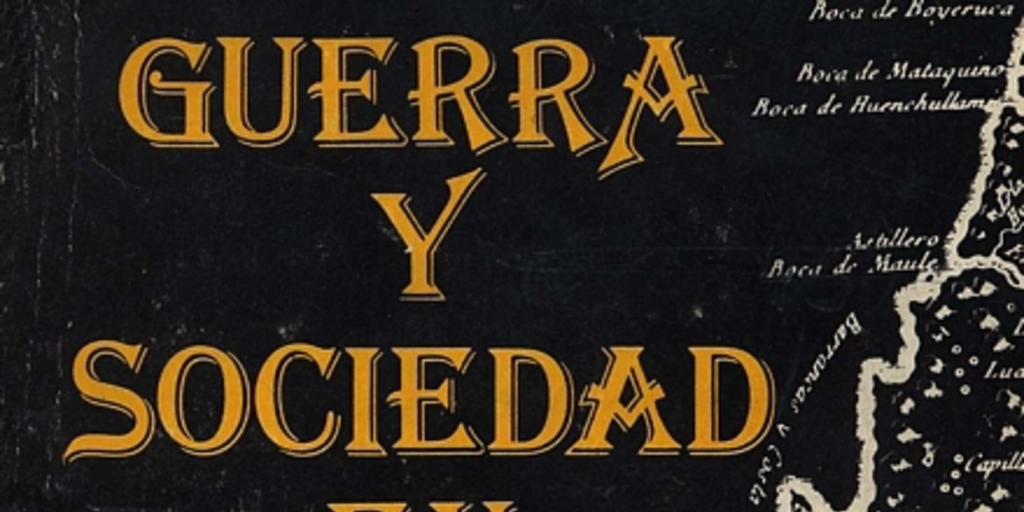 Guerra y sociedad en Chile: la transformación de la Guerra de Arauco y la esclavitud de los indios