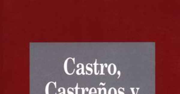 Castro, castreños y chilotes : 1960-1990