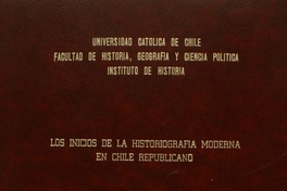 Los inicios de la historiografía moderna en Chile republicano