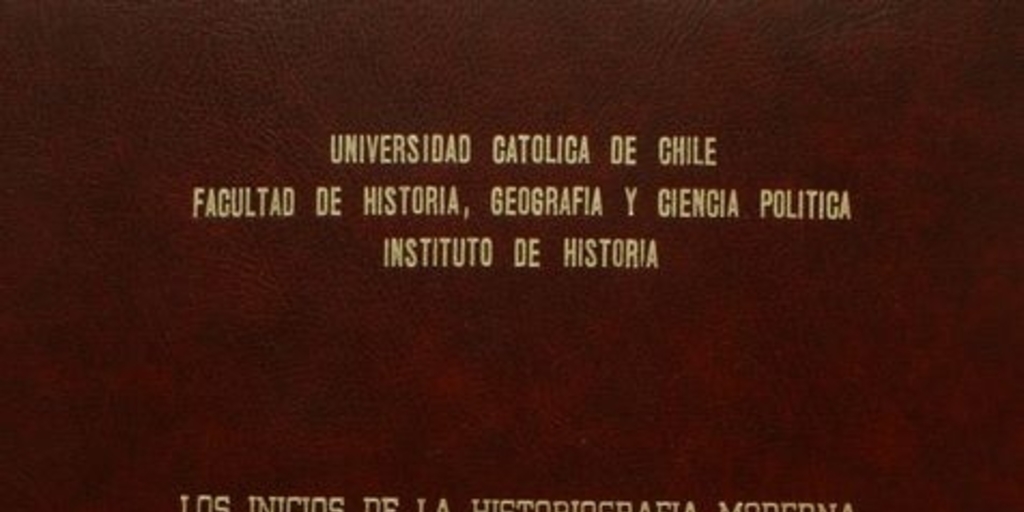 Los inicios de la historiografía moderna en Chile republicano