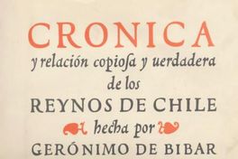 Crónica y relación copiosa y verdadera de los reinos de Chile
