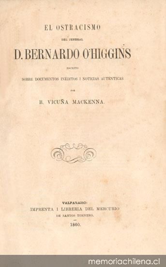 El ostracismo del jeneral D. Bernardo O'Higgins