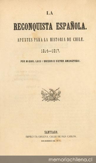 La reconquista española : apuntes para la historia de Chile : 1814-1817