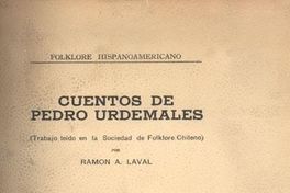 Cuentos de Pedro Urdemales: trabajo leído en la Sociedad del Folklore Chileno