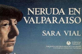 Neruda en Valparaíso