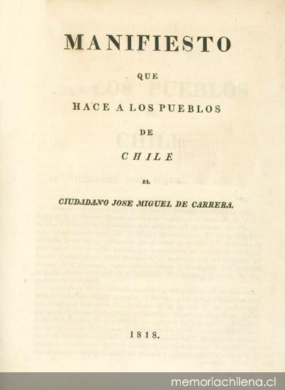 Manifiesto que hace a los pueblos de Chile el ciudadano José Miguel de Carrera