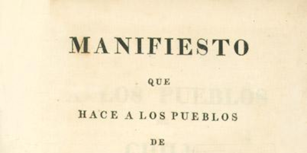 Manifiesto que hace a los pueblos de Chile el ciudadano José Miguel de Carrera