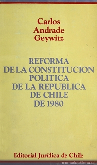 Reforma de la Constitución Política de la República de Chile de 1980: ley no. 18.825, publicada en el Diario Oficial del 17 de agosto de 1989