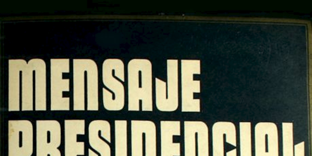 Mensaje Presidencial. 11 septiembre 1977 - 11 septiembre 1978