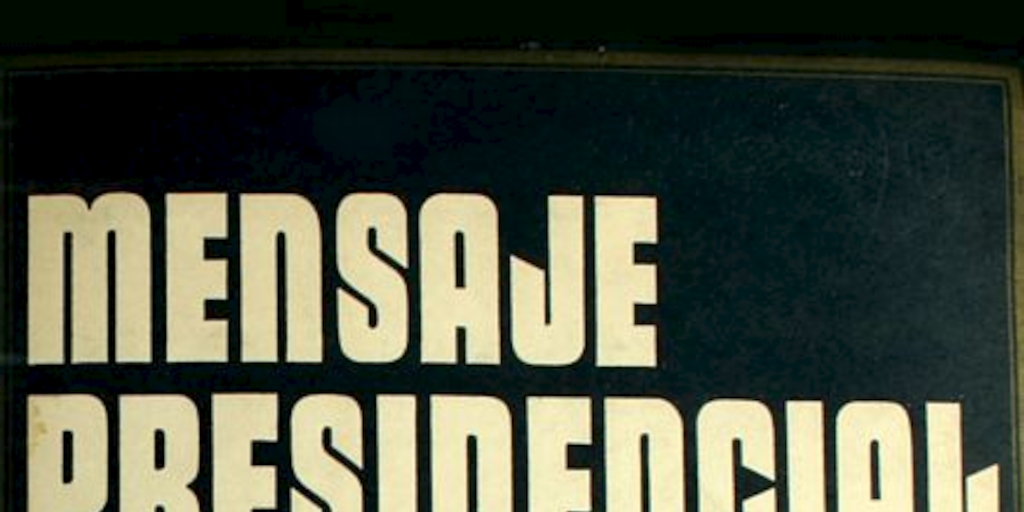 Mensaje Presidencial: 11 septiembre 1977 - 11 septiembre 1978