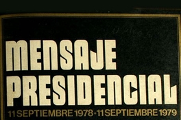 Mensaje Presidencial. 11 septiembre 1978 - 11 septiembre 1979