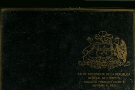 Mensaje Presidencial: 11 septiembre 1979-11 septiembre 1980: S.E. el Presidente de la República General de Ejército Augusto Pinochet Ugarte informa al país