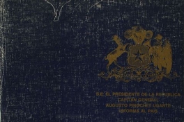 Mensaje Presidencial: 11 septiembre 1985-11 septiembre 1986: S.E. el Presidente de la República Capitán General Augusto Pinochet Ugarte informa al país