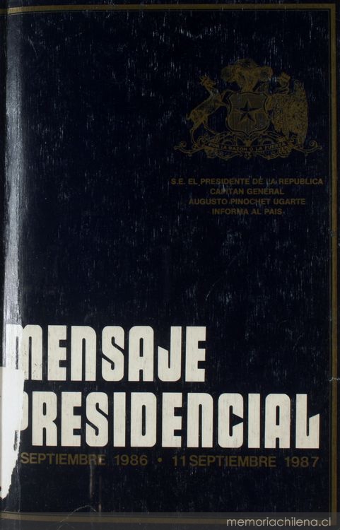 Mensaje Presidencial: 11 septiembre 1986-11 septiembre 1987