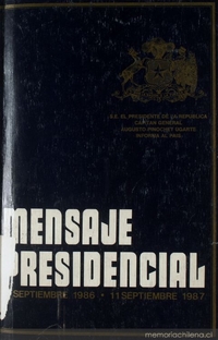 Mensaje Presidencial: 11 septiembre 1986-11 septiembre 1987