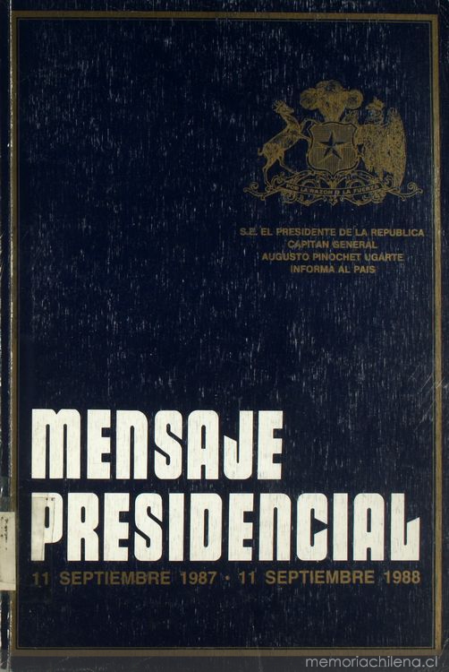 Mensaje Presidencial: 11 septiembre 1987-11 septiembre 1988