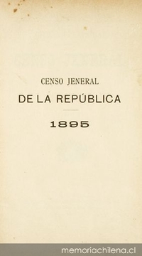 Noticia preliminar del Censo Jeneral de la República de Chile : levantado el 28 de noviembre de 1895